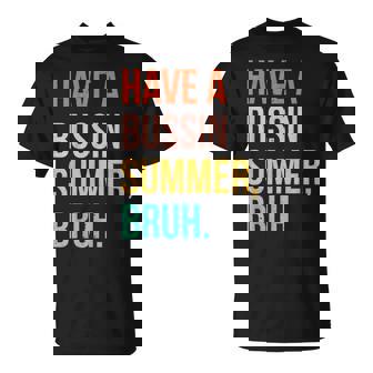 Summer Break Vacation Have A Bussin Summer Bruh Retro T-Shirt - Seseable