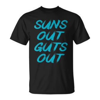 Suns Out Guts Out Fathers Day Dad Bod T-Shirt - Monsterry AU
