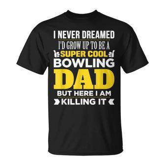 Super Cool Bowling Dad T For Coach T-Shirt - Monsterry UK