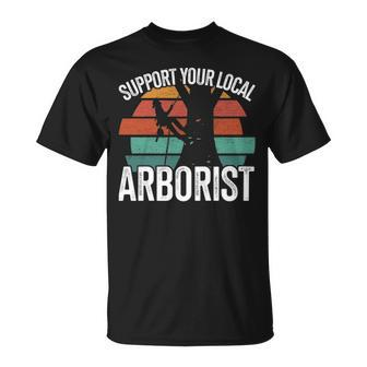 Support Your Local Arborist For Tree Workers Retro T-Shirt | Mazezy