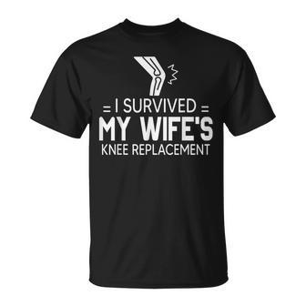 I Survived My Wife’S Knee Replacement T-Shirt - Monsterry DE