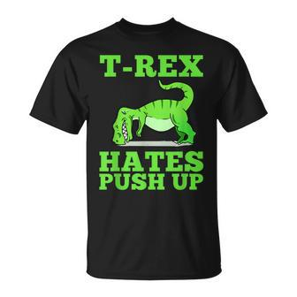 T-Rex Hates Push Ups T-Shirt - Monsterry DE