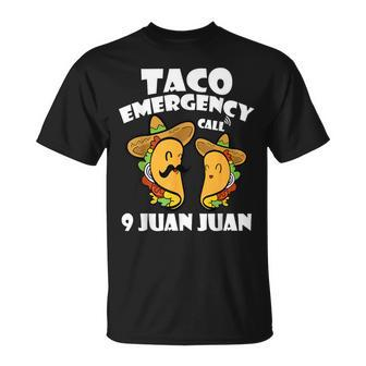 Taco Emergency Call 9 Juan Juan Cinco De Mayo Mexican Taco T-Shirt - Monsterry AU