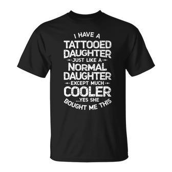 Tattooed Daughter T Tattoo Fathers Day Dad T-Shirt - Monsterry DE