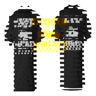 Taxista Jubilado Camiseta unisex - Regaloses