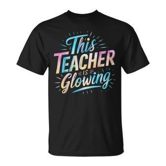 This Teacher Is Glowing End Of School Last Day Of School T-Shirt - Seseable