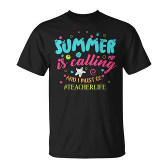 Teacher Life Summer Is Calling And I Must Go T-Shirt - Monsterry DE