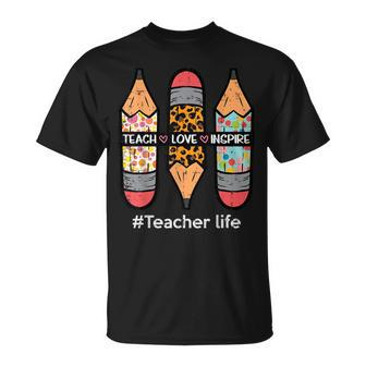 Teacher Life Teach Love Inspire Pencils Inspirational Women T-Shirt - Seseable