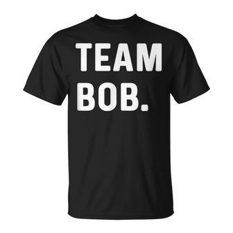 Team Bob T-Shirt - Monsterry