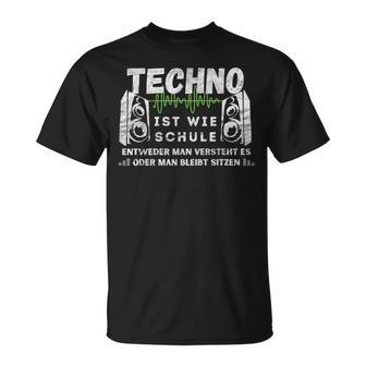 Techno Ist Wie Schule Für Raver Der Goa Techno Loves T-Shirt - Geschenkecke