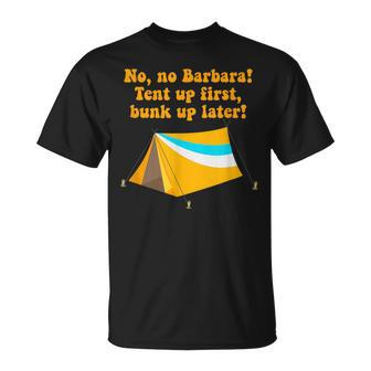 Tent Up First Bunk Up Later Carry On Camping T-Shirt - Thegiftio UK