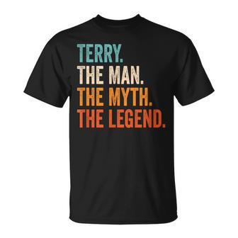 Terry The Man The Myth The Legend First Name Terry T-Shirt - Seseable