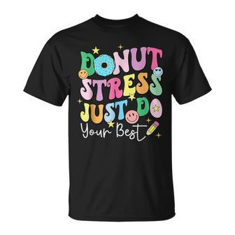 Test Day Donut Stress Just Do Your Best Groovy Teacher T-Shirt - Monsterry DE