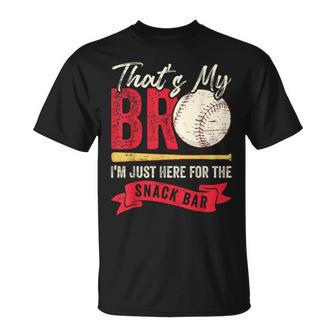 That's My Bro I'm Just Here For Snack Bar Brother's Baseball T-Shirt | Mazezy