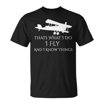 That's What I Do I Fly And Know Things Airplane T-Shirt - Monsterry