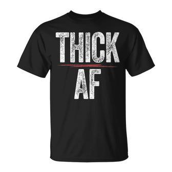 Thick Af Sports Workout Man Woman Thick Af T-Shirt - Monsterry UK