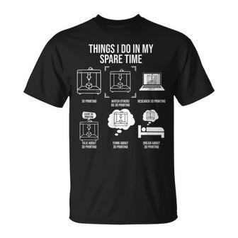 Things I Do In My Spare Time 3D Printing T-Shirt - Thegiftio UK