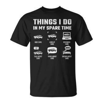 Things I Do In My Spare Time Car Enthusiast Car Guy T-Shirt - Seseable