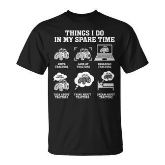 Things I Do In My Spare Time Dream Tractors T T-Shirt | Mazezy