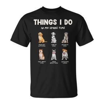 Things I Do In My Spare Time Dog Lovers T-Shirt - Thegiftio UK