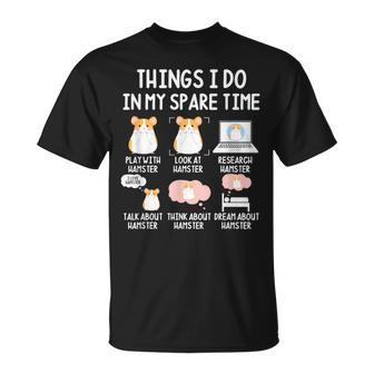 Things I Do In My Spare Time Hamsters Owner Hamster Lover T-Shirt - Thegiftio UK