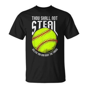 Thou Shall Not Steal Unless You Can Beat The Throw Softball T-Shirt - Seseable