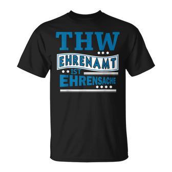 Thw Ehrenamt Ist Ehrensache Technisches Hilfswerk Motiv T-Shirt - Seseable