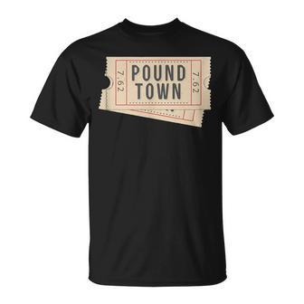 Ticket To Pound Town 762 Caliber Morale Tactical Military T-Shirt - Monsterry DE