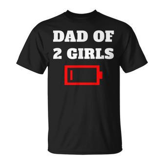 Tired Dad Of 2 Girls Fun Father Of Two Daughters Low Battery T-Shirt - Monsterry