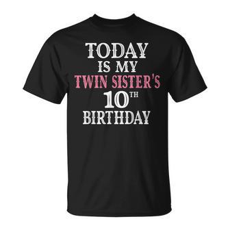 Today Is My Twin Sister's 10Th Birthday Party 10 Years Old T-Shirt - Monsterry