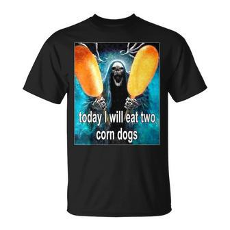 Today I Will Eat Two Corn Dogs Meme T-Shirt - Monsterry UK