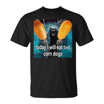 Today I Will Eat Two Corn Dogs T-Shirt | Mazezy