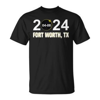 Total Solar Eclipse 04082024 Fort Worth Texas Eclipse T-Shirt - Seseable