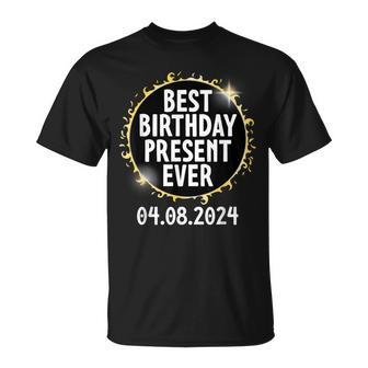Total Solar Eclipse April 8 2024 Best Birthday Present Ever T-Shirt | Mazezy