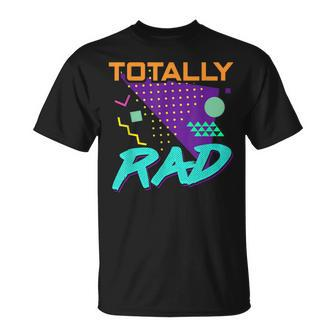 Totally Rad 1980S Vintage Eighties Costume Party T-Shirt - Monsterry UK