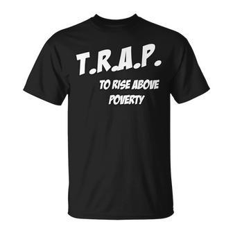 Trap To Rise Above Poverty Melanin Poppin Equality T-Shirt - Monsterry CA