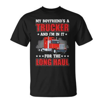 Truck Driver My Boyfriend's A Trucker And I'm In It For The Long Haul T-Shirt | Mazezy