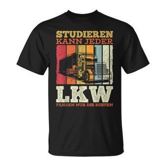 With Truck Driver Studier Kann Jeder Lruck Fahren Nur Die Besten T-Shirt - Geschenkecke