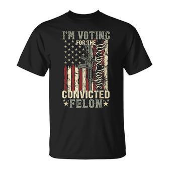 Trump 2024 Convicted Felon I'm Voting Convicted Felon 2024 T-Shirt - Monsterry