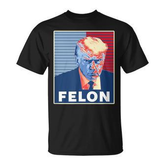 Trump Hot First American President Felon T-Shirt - Monsterry