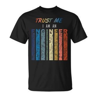 Trust Me I Am An Engineer T-Shirt - Seseable