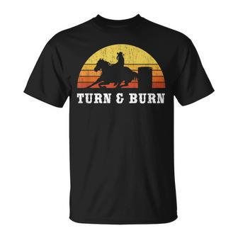 Turn And Burn Barrel Racing Barrel Racer Rodeo T-Shirt - Monsterry CA