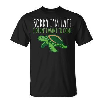 Turtle Pun Sorry I'm Late Animal Meme T-Shirt - Monsterry UK