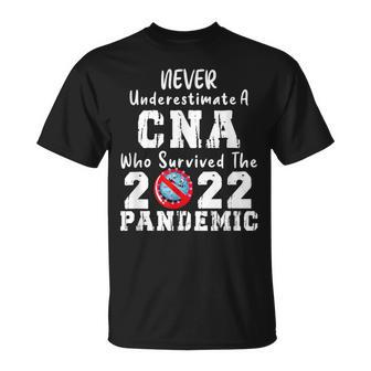 Never Underestimate A Cna Who Survived The 2022 Pandemic T-Shirt - Thegiftio UK