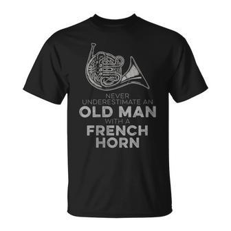 Never Underestimate An Old Man With A French Horn Novelty T-Shirt - Monsterry AU