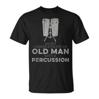 Never Underestimate An Old Man With A Percussion Humor T-Shirt - Monsterry UK