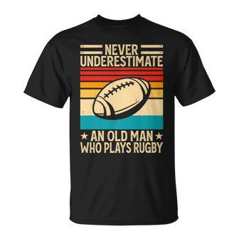 Never Underestimate An Old Man Who Plays Rugby Rugby T-Shirt - Seseable