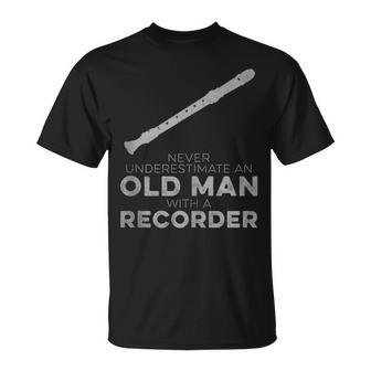 Never Underestimate An Old Man With A Recorder Humor T-Shirt - Monsterry CA