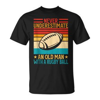 Never Underestimate An Old Man With A Rugby Ball Rugby T-Shirt - Seseable