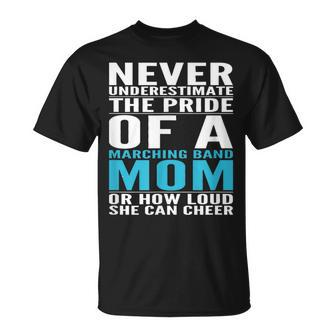 Never Underestimate The Pride Of A Marching Band Mom T-Shirt - Thegiftio UK